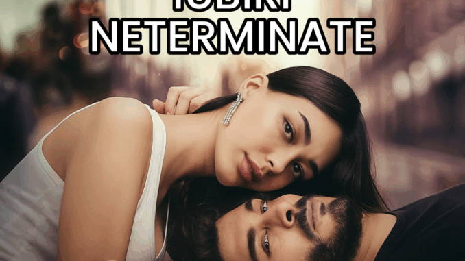 Iubiri Neterminate